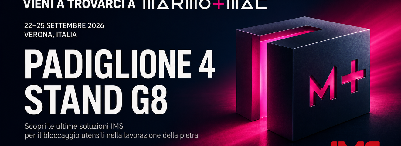 IMS a Marmomac 2026 - Portautensili ed accessori per centri di lavoro CNC per il marmo in fiera a Verona!